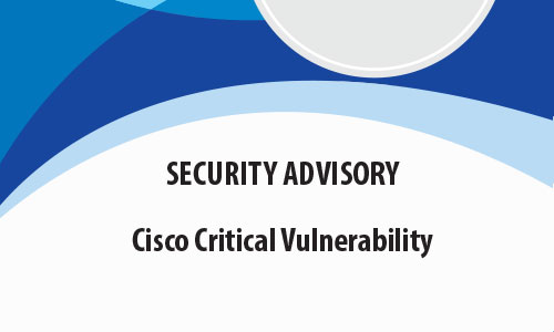 Cisco Critical Vulnerability