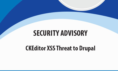 CKEditor XSS Threat to Drupal